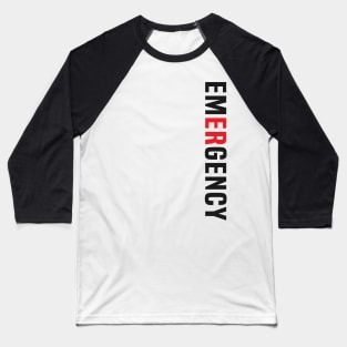 Emergency Department Emergency Room Nurse Healthcare Baseball T-Shirt